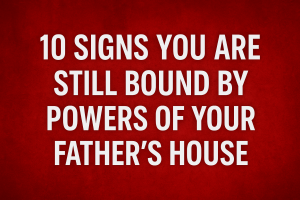 signs of powers fathers house